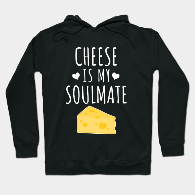 Cheese is my soulmate Hoodie by LunaMay